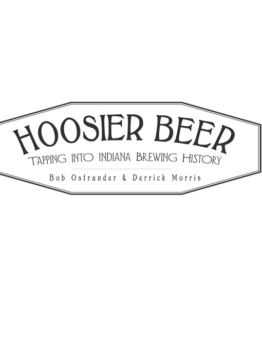 Title details for Hoosier Beer by Bob Ostrander - Available
